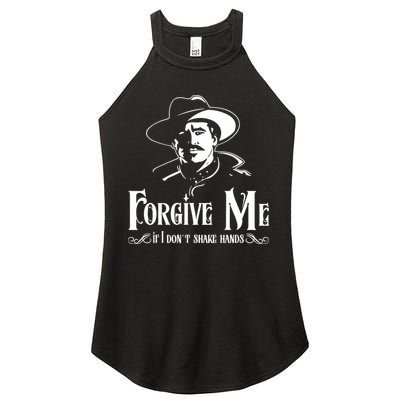 Forgive Me If I DonT Shake Hand Women's Perfect Tri Rocker Tank