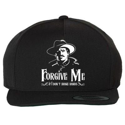 Forgive Me If I DonT Shake Hand Wool Snapback Cap