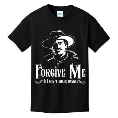 Forgive Me If I DonT Shake Hand Kids T-Shirt