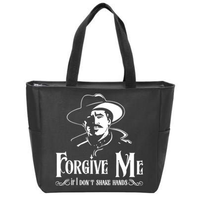 Forgive Me If I DonT Shake Hand Zip Tote Bag