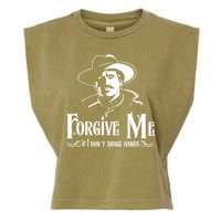 Forgive Me If I DonT Shake Hand Garment-Dyed Women's Muscle Tee
