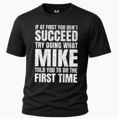 Fun Mike If At First You DonT Succeed Try What Doing Cooling Performance Crew T-Shirt