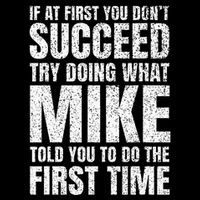 Fun Mike If At First You DonT Succeed Try What Doing 7-Panel Snapback Hat