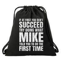 Fun Mike If At First You DonT Succeed Try What Doing Drawstring Bag