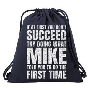 Fun Mike If At First You DonT Succeed Try What Doing Drawstring Bag