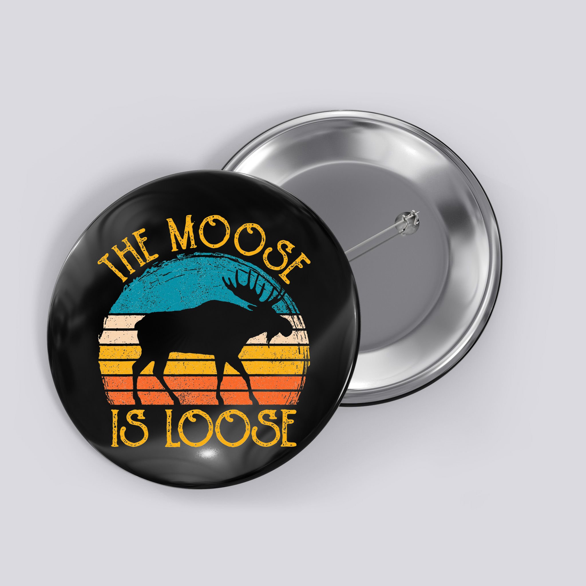Funny Moose Is Loose Animal Apparel Cute Men Women Alaska Button
