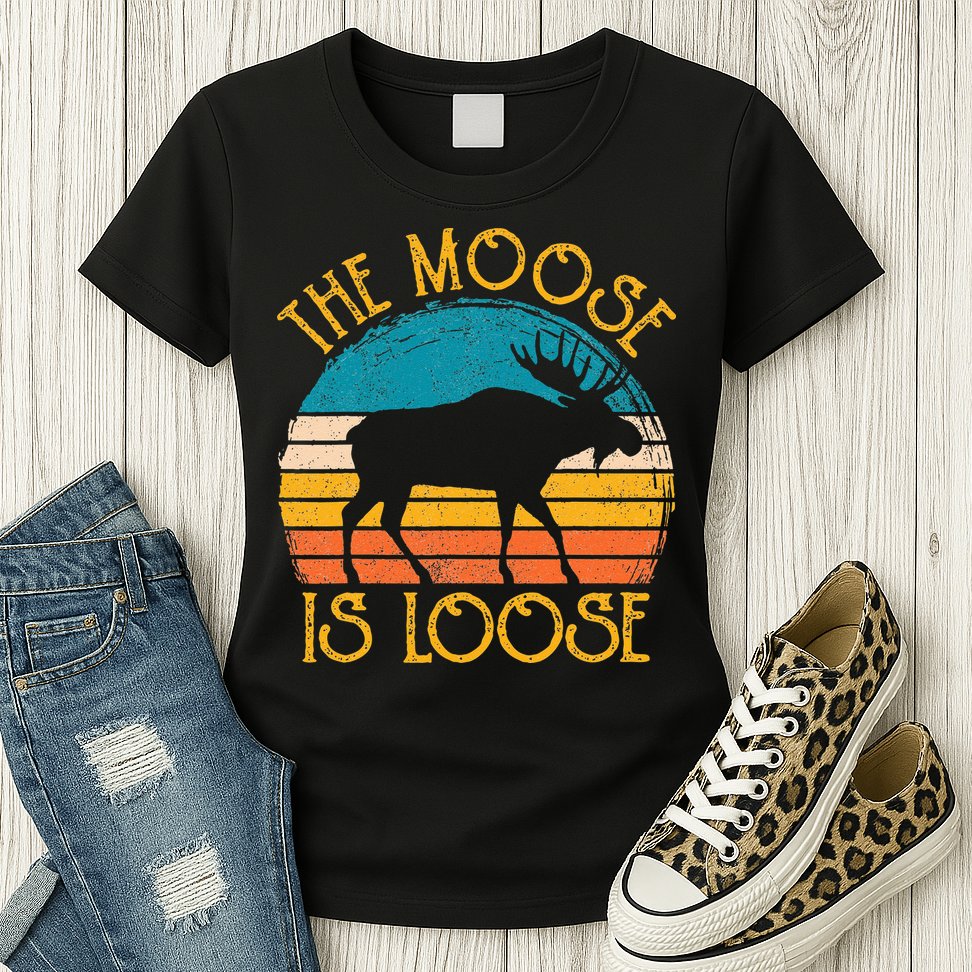Funny Moose Is Loose Animal Apparel Cute Men Women Alaska Womens T-Shirt