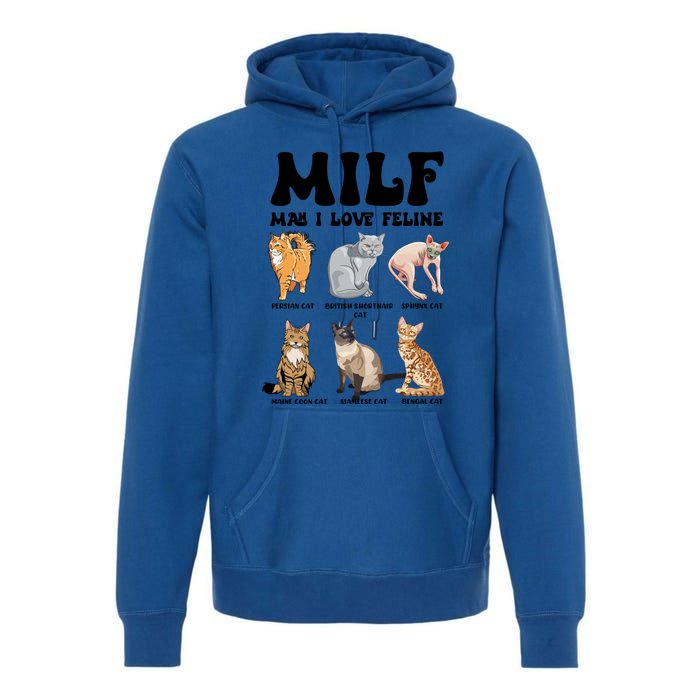 Funny Milf I Love Felines Cats Gift Premium Hoodie