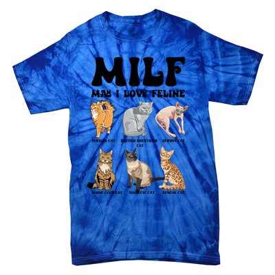 Funny Milf I Love Felines Cats Gift Tie-Dye T-Shirt