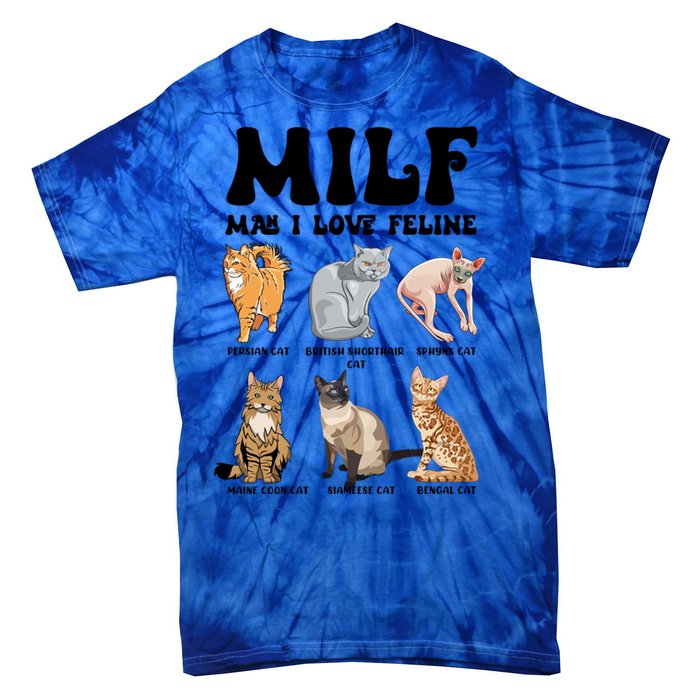 Funny Milf I Love Felines Cats Gift Tie-Dye T-Shirt