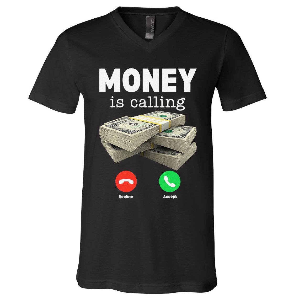 Funny Money Is Calling Dollar Cash Phone Screen V-Neck T-Shirt