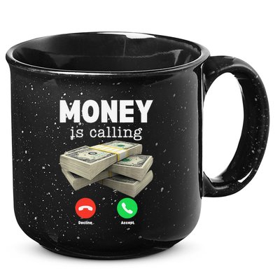 Funny Money Is Calling Dollar Cash Phone Screen 15oz Campfire Ceramic Mug