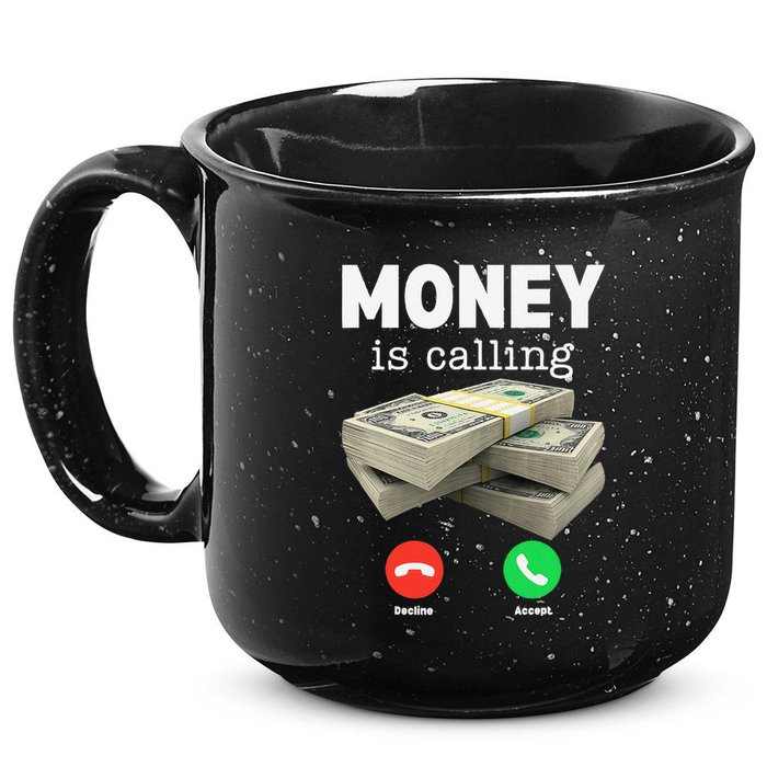 Funny Money Is Calling Dollar Cash Phone Screen 15oz Campfire Ceramic Mug