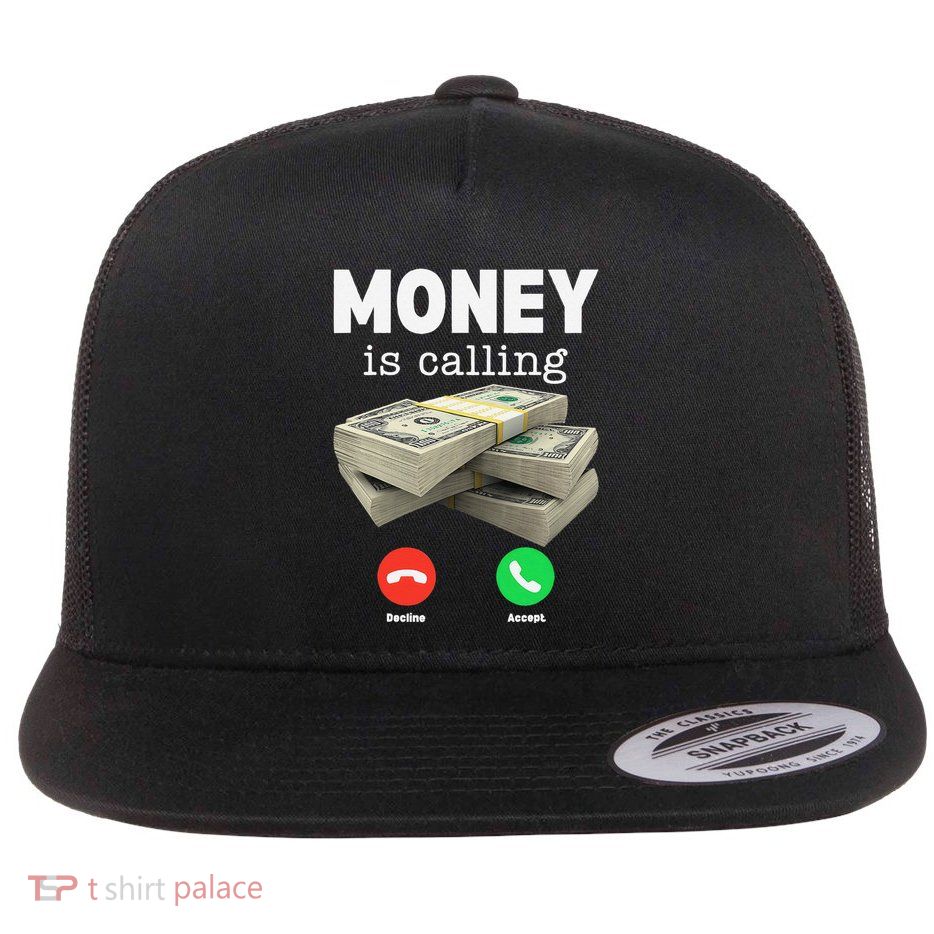 Funny Money Is Calling Dollar Cash Phone Screen Flatbill Hat