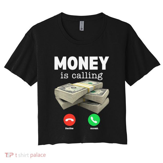Funny Money Is Calling Dollar Cash Phone Screen Crop Top