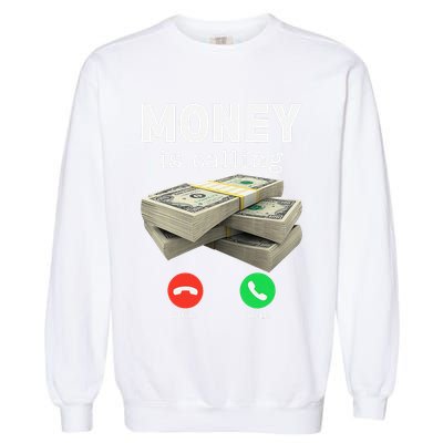 Funny Money Is Calling Dollar Cash Phone Screen Garment-Dyed Sweatshirt