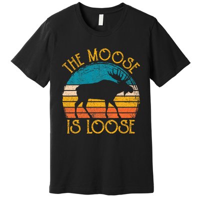 Funny Moose Is Loose Animal Apparel Cute Women Alaska Premium T-Shirt