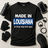 Funny Made In Louisiana A Long Long Time Ago Cooling Performance Crew T-Shirt