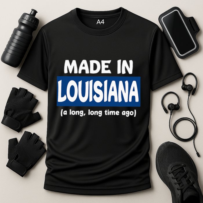 Funny Made In Louisiana A Long Long Time Ago Cooling Performance Crew T-Shirt