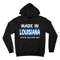 Funny Made In Louisiana A Long Long Time Ago Hoodie