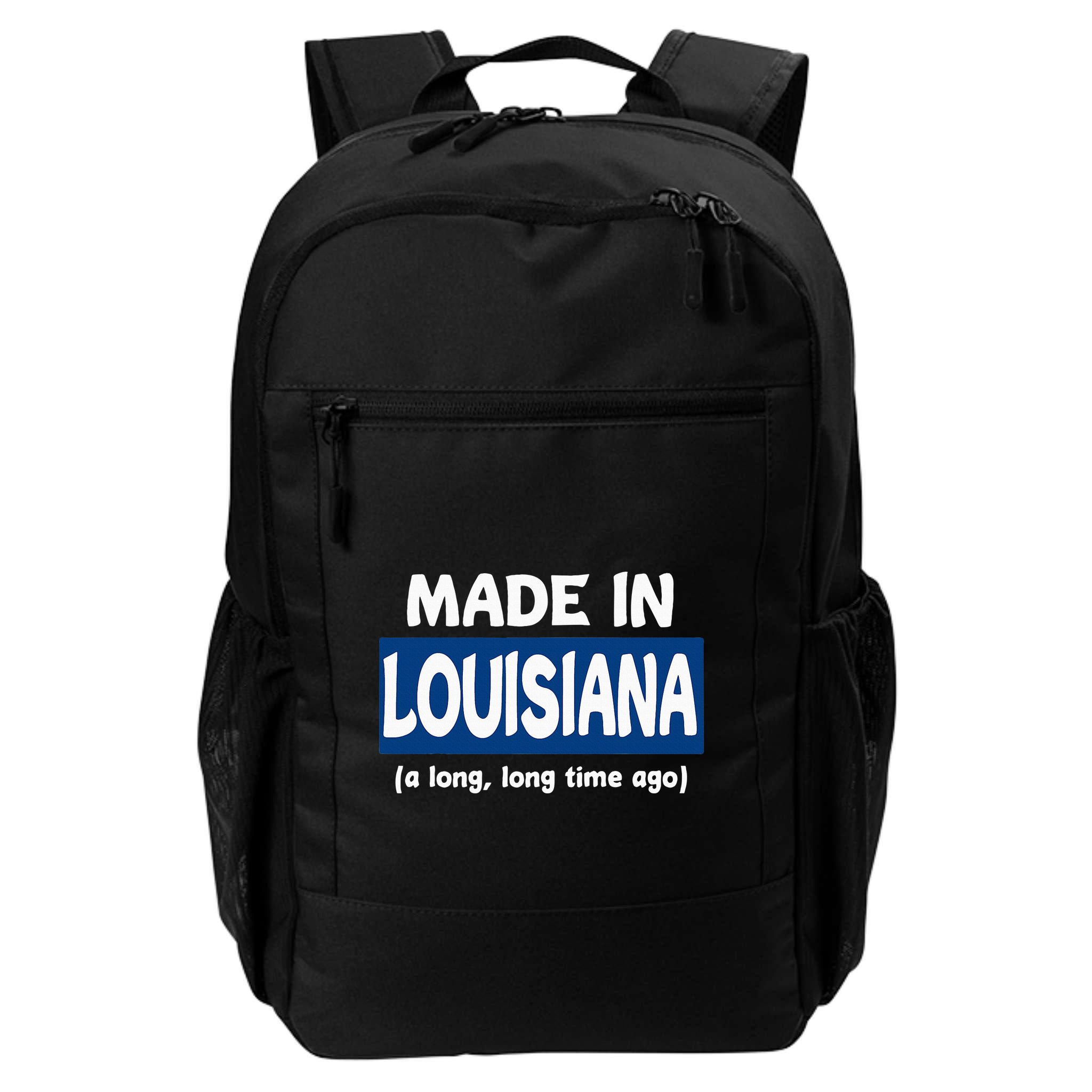Funny Made In Louisiana A Long Long Time Ago Backpack
