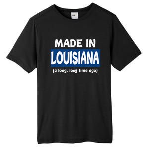 Funny Made In Louisiana A Long Long Time Ago Tall Fusion ChromaSoft Performance T-Shirt