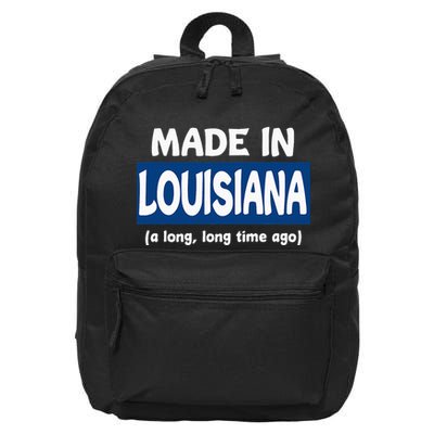 Funny Made In Louisiana A Long Long Time Ago 16 in Basic Backpack