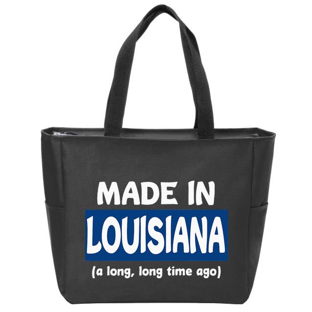 Funny Made In Louisiana A Long Long Time Ago Zip Tote Bag