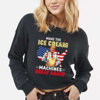 Funny Make Ice Cream Machines Great Again Trump Ice Cream Cropped Pullover Crew