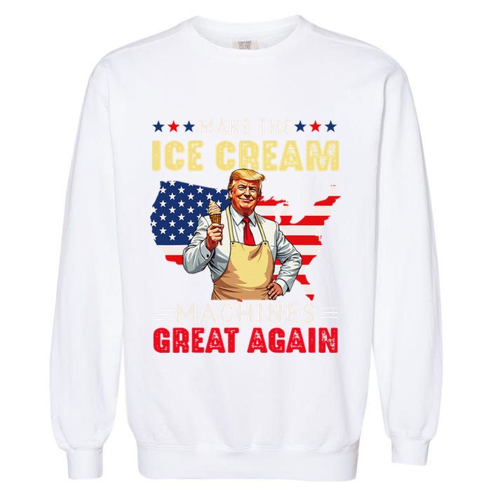 Funny Make Ice Cream Machines Great Again Trump Ice Cream Garment-Dyed Sweatshirt