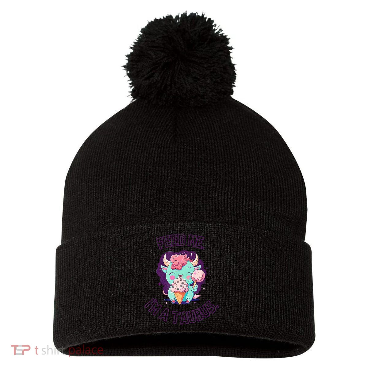 Feed Me I'm A Taurus Zodiac May April Birthday Astrology Pom Pom 12in Knit Beanie