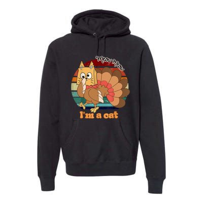 Funny Meow IM A Cat Thanksgiving Turkey Halloween Costume Premium Hoodie