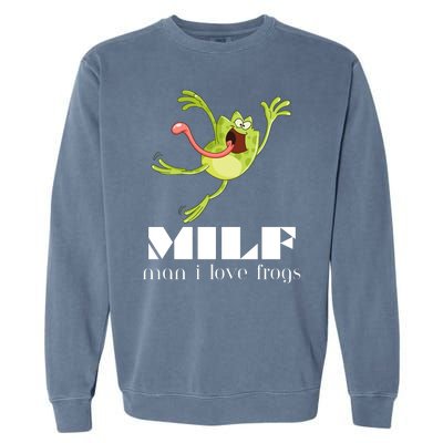 Frog Man I Love Frogs Funny Milf Garment-Dyed Sweatshirt