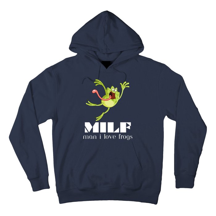 Frog Man I Love Frogs Funny Milf Hoodie