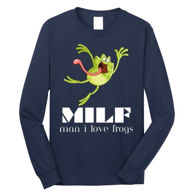 Frog Man I Love Frogs Funny Milf Long Sleeve Shirt