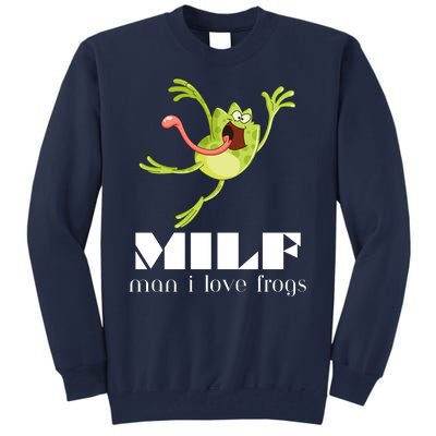 Frog Man I Love Frogs Funny Milf Tall Sweatshirt