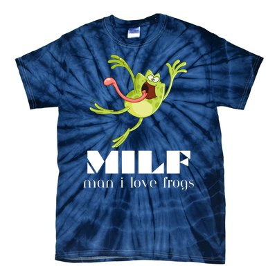 Frog Man I Love Frogs Funny Milf Tie-Dye T-Shirt