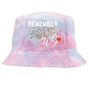 Funny Motivation Inspirational Quote Remember Your Why Cool Tie-Dyed Bucket Hat