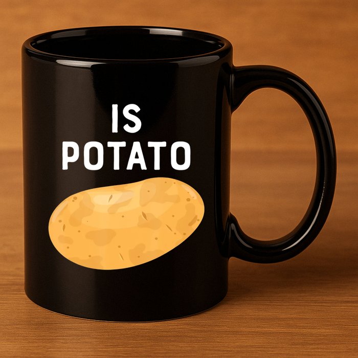 Funny Meme Is Potato Late Night 11oz C Handle Ceramic Mug