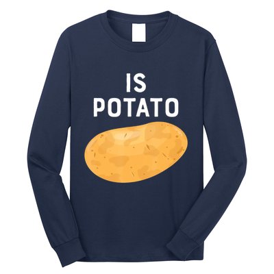 Funny Meme Is Potato Late Night Long Sleeve Shirt