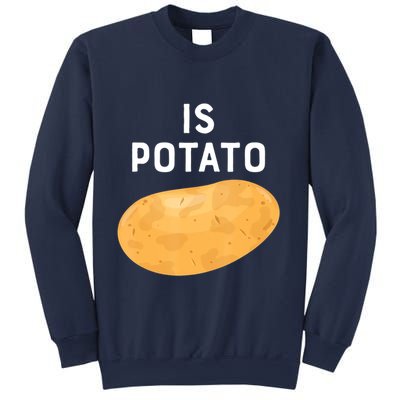 Funny Meme Is Potato Late Night Sweatshirt