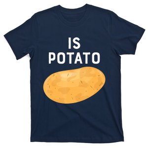 Funny Meme Is Potato Late Night T-Shirt