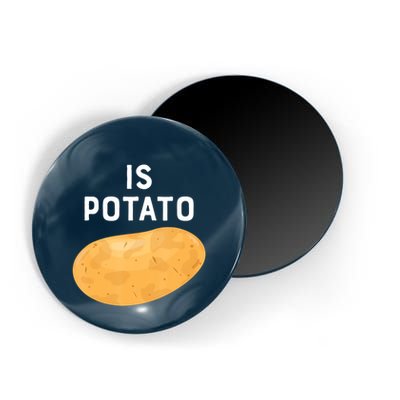 Funny Meme Is Potato Late Night Magnet