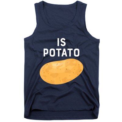 Funny Meme Is Potato Late Night Tank Top