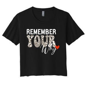 Funny Motivation Inspirational Quote Remember Your Why Cool Women's Crop Top Tee