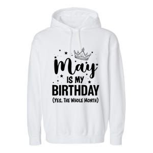 Funny May Is My Birthday Yes The Whole Month Garment-Dyed Fleece Hoodie