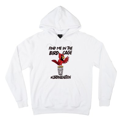 Find Me In The Bird Cage Hoodie