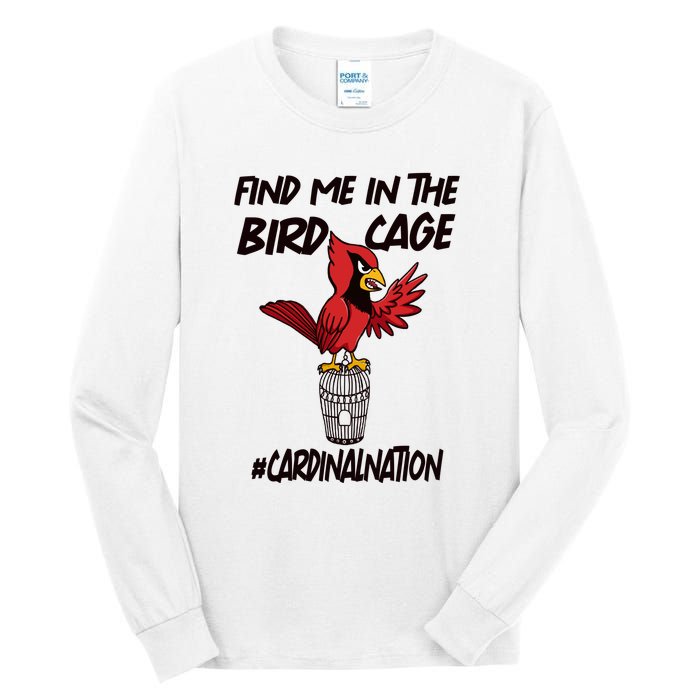 Find Me In The Bird Cage Tall Long Sleeve T-Shirt