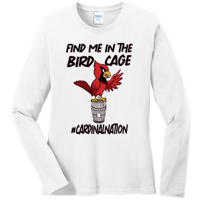 Find Me In The Bird Cage Ladies Long Sleeve Shirt