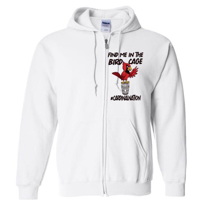 Find Me In The Bird Cage Full Zip Hoodie